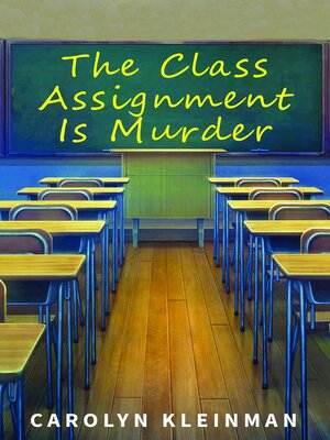 cover image of The Class Assignment Is Murder